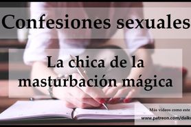 Confesión Sexual. La Chica De Las Pajas Mágicas. Voz Española.