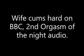 Wife cheats with BBC, 2nd orgasm of the night, audio, sexsounds, listening