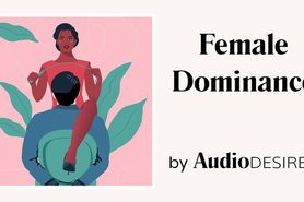Female Dominance (Audio Porn for Women, Erotic Audio, Sexy ASMR, Bondage)