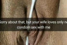 Nobody seems to be using condoms while fucking with my wife [Cuckolding. Snapchat]